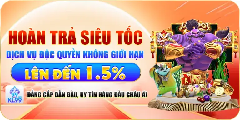 99kl9 hoàn trả lên đến 1.5%
